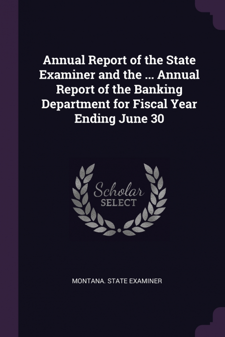 ANNUAL REPORT OF THE STATE EXAMINER AND THE ... ANNUAL REPOR