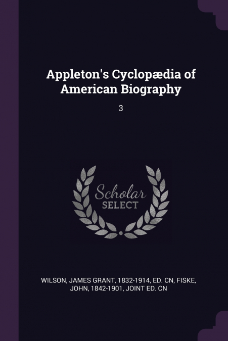APPLETON?S CYCLOP'DIA OF AMERICAN BIOGRAPHY