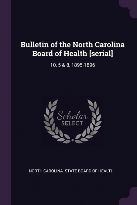 BULLETIN OF THE NORTH CAROLINA BOARD OF HEALTH [SERIAL], V.2