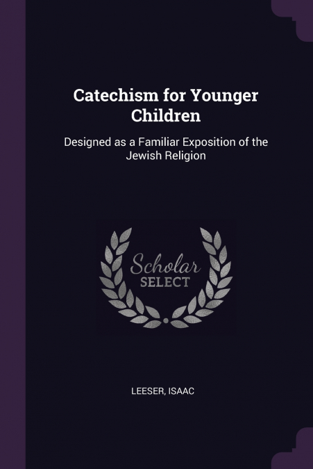 CATECHISM FOR YOUNGER CHILDREN