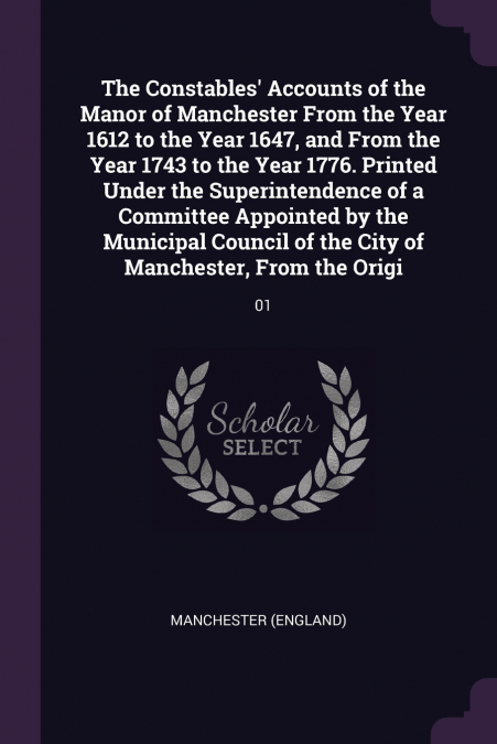 THE CONSTABLES? ACCOUNTS OF THE MANOR OF MANCHESTER FROM THE