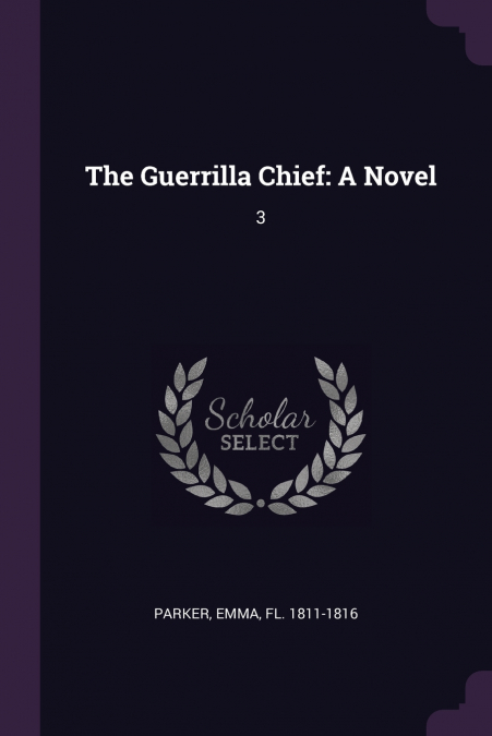 THE GUERRILLA CHIEF