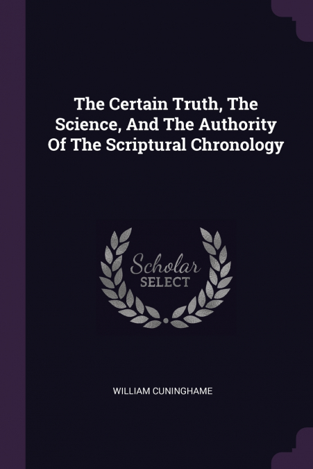 THE CERTAIN TRUTH, THE SCIENCE, AND THE AUTHORITY OF THE SCR