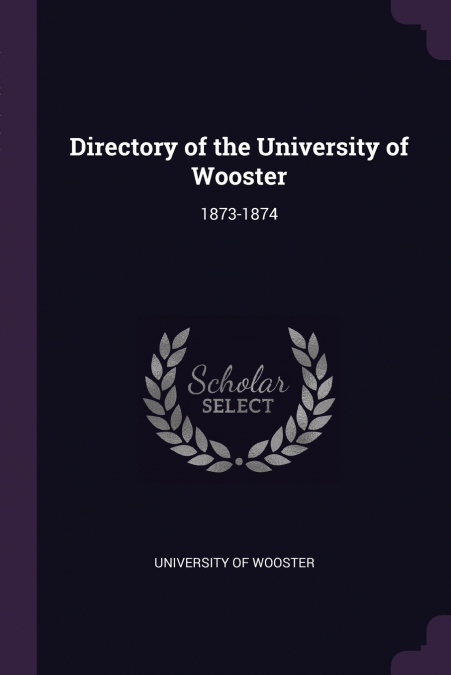 DIRECTORY OF THE UNIVERSITY OF WOOSTER