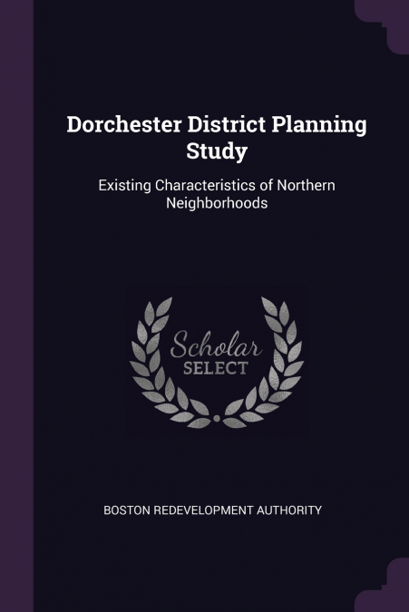 DORCHESTER DISTRICT PLANNING STUDY