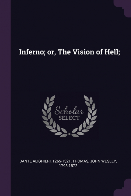 INFERNO, OR, THE VISION OF HELL,