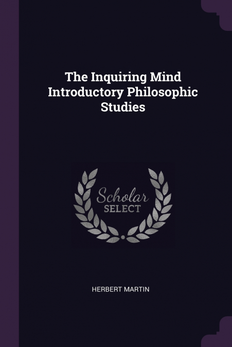 THE INQUIRING MIND INTRODUCTORY PHILOSOPHIC STUDIES