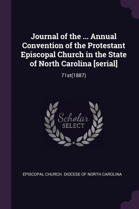 JOURNAL OF THE ... ANNUAL CONVENTION OF THE PROTESTANT EPISC