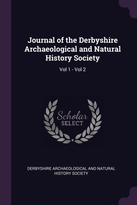 JOURNAL OF THE DERBYSHIRE ARCHAEOLOGICAL AND NATURAL HISTORY