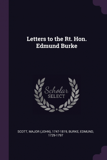 LETTERS TO THE RT. HON. EDMUND BURKE