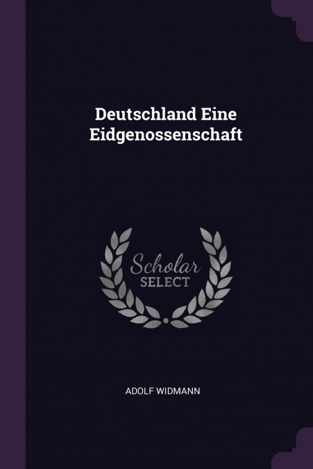 DEUTSCHLAND EINE EIDGENOSSENSCHAFT