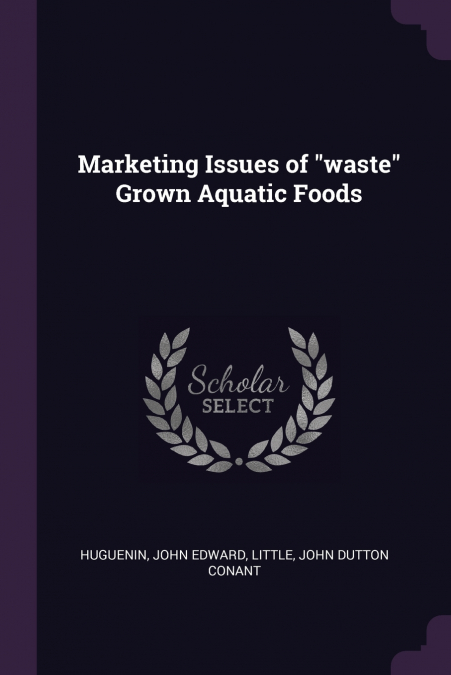 MARKETING ISSUES OF 'WASTE' GROWN AQUATIC FOODS