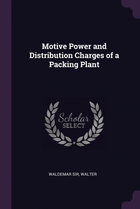 MOTIVE POWER AND DISTRIBUTION CHARGES OF A PACKING PLANT