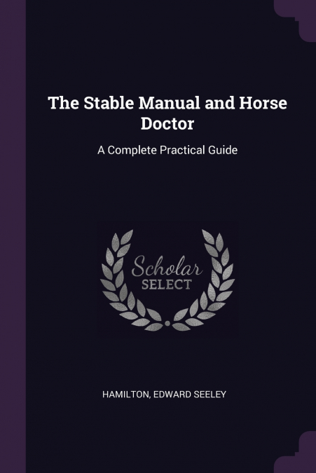 THE STABLE MANUAL AND HORSE DOCTOR