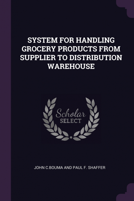 SYSTEM FOR HANDLING GROCERY PRODUCTS FROM SUPPLIER TO DISTRI