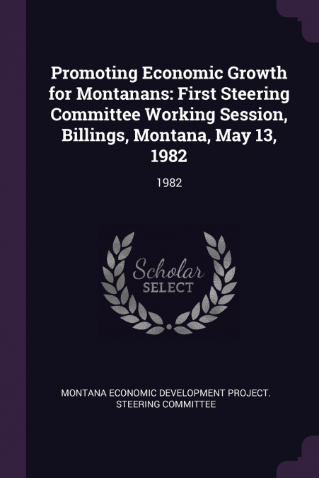PROMOTING ECONOMIC GROWTH FOR MONTANANS