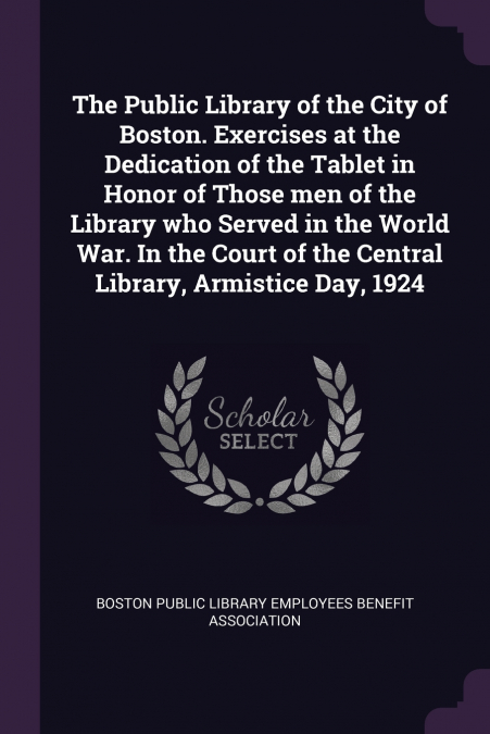 THE PUBLIC LIBRARY OF THE CITY OF BOSTON. EXERCISES AT THE D