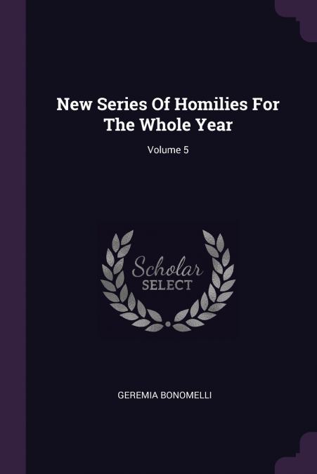 NEW SERIES OF HOMILIES FOR THE WHOLE YEAR, VOLUME 5