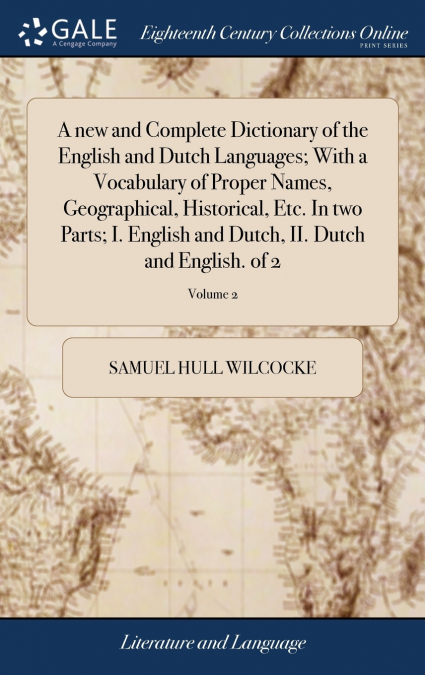 A NEW AND COMPLETE DICTIONARY OF THE ENGLISH AND DUTCH LANGU