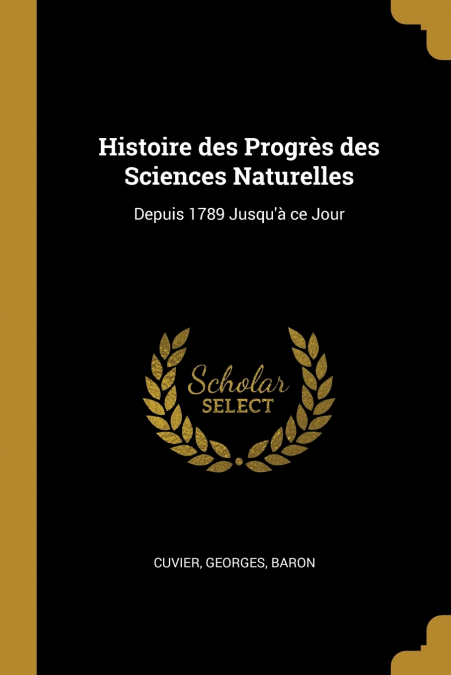 HISTOIRE DES PROGRES DES SCIENCES NATURELLES