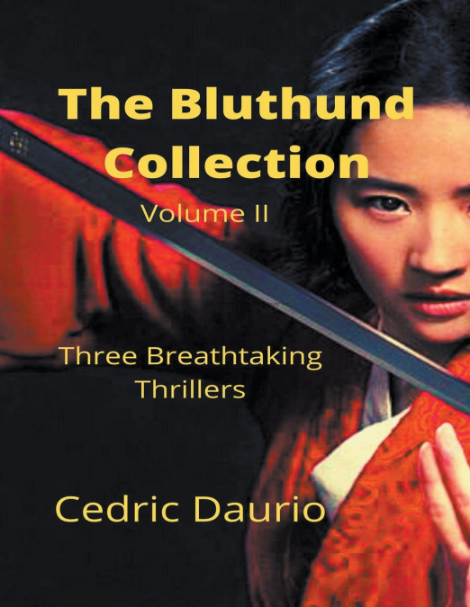 THE BLUTHUND COLLECTION VOLUME II THREE BREATHTAKINGTHRILLER