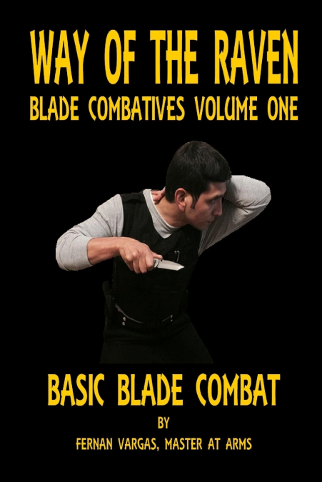 WAY OF THE RAVEN BLADE COMBATIVES VOLUME ONE