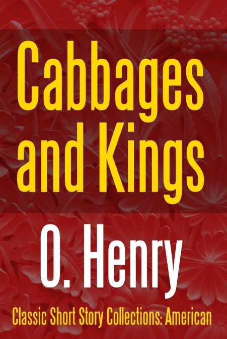 CABBAGES AND KINGS