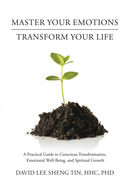 MASTER YOUR EMOTIONS�TRANSFORM YOUR LIFE