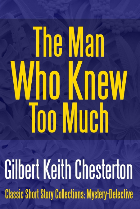 THE MAN WHO KNEW TOO MUCH