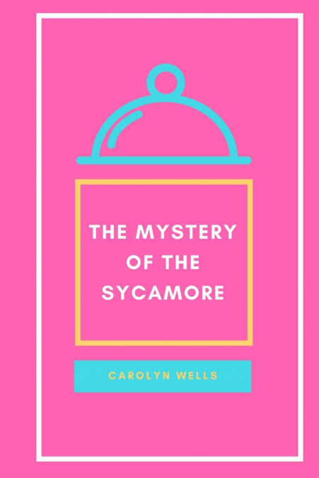 THE MYSTERY OF THE SYCAMORE