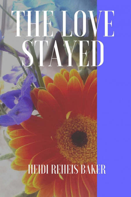 THE LOVE STAYED