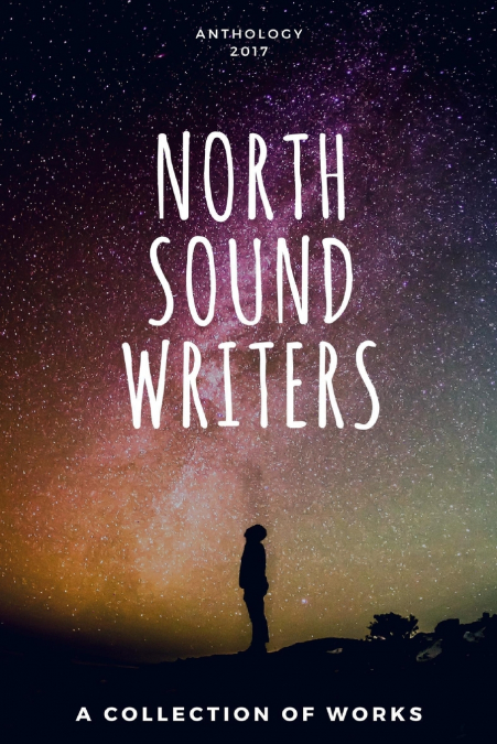 NORTH SOUND WRITERS ANTHOLOGY 2017