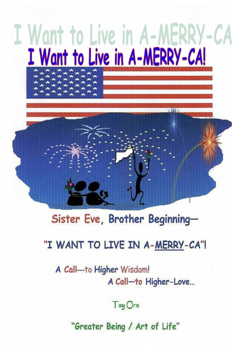 I WANT TO LIVE IN A-MERRY-CA!