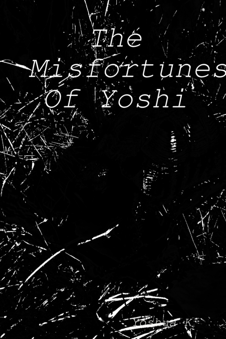 THE MISFORTUNES OF YOSHI
