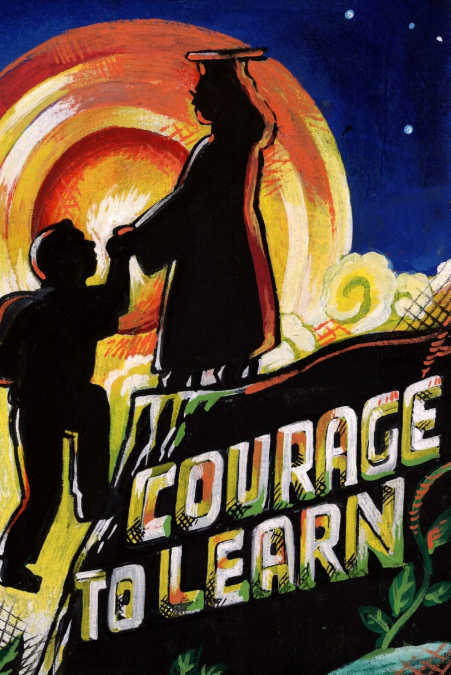 COURAGE TO LEARN