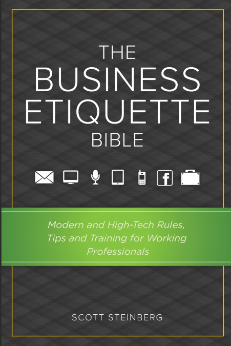 THE BUSINESS ETIQUETTE BIBLE