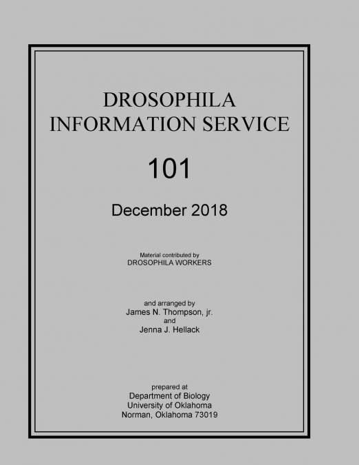 DROSOPHILA INFORMATION SERVICE DECEMBER 2018 VOL. 101