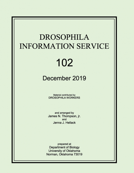 DROSOPHILA INFORMATION SERVICE, 2019, VOLUME 102