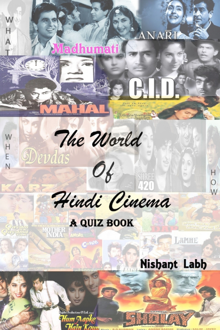 THE WORLD OF HINDI CINEMA - A QUIZ BOOK