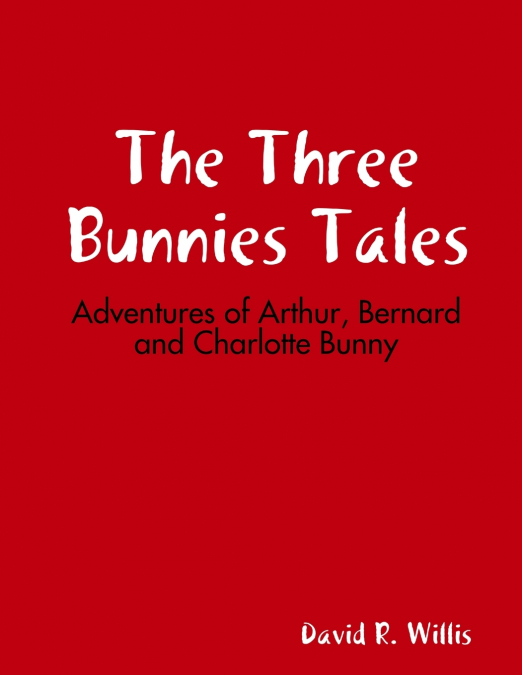 THE THREE BUNNIES ADVENTURES