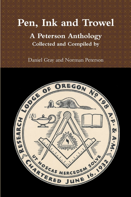 PEN, INK AND TROWEL A PETERSON ANTHOLOGY COLLECTED AND COMPI