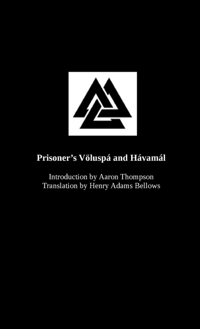 PRISONER?S VOLUSPA AND HAVAMAL