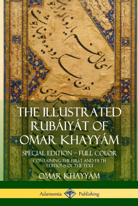 THE ILLUSTRATED RUBAIYAT OF OMAR KHAYYAM