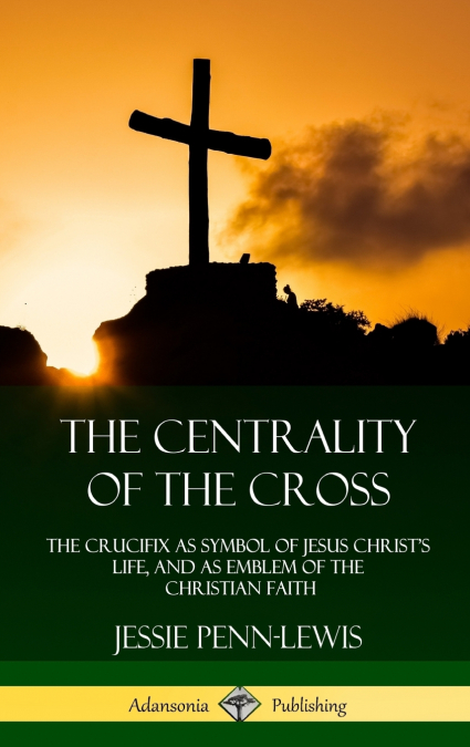 THE CENTRALITY OF THE CROSS