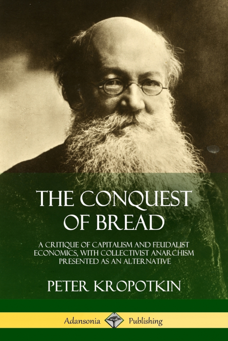 THE CONQUEST OF BREAD