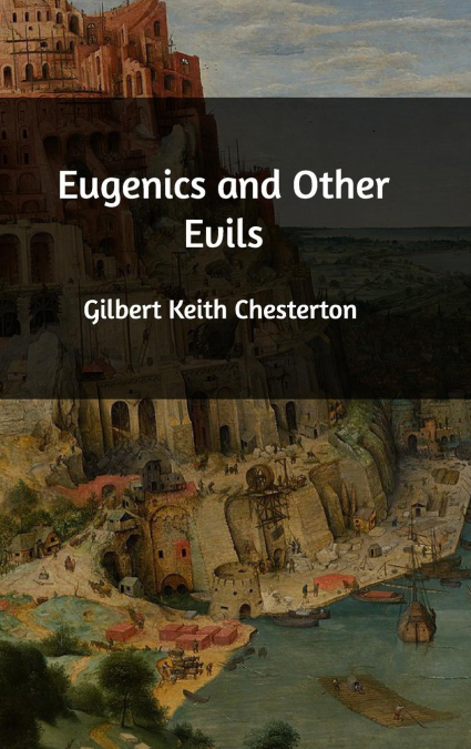 EUGENICS AND OTHER EVILS