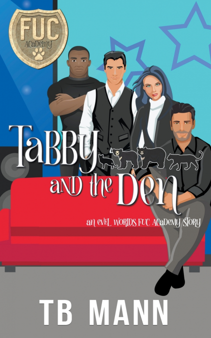 TABBY AND THE DEN