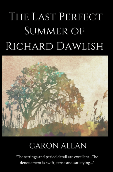 THE LAST PERFECT SUMMER OF RICHARD DAWLISH