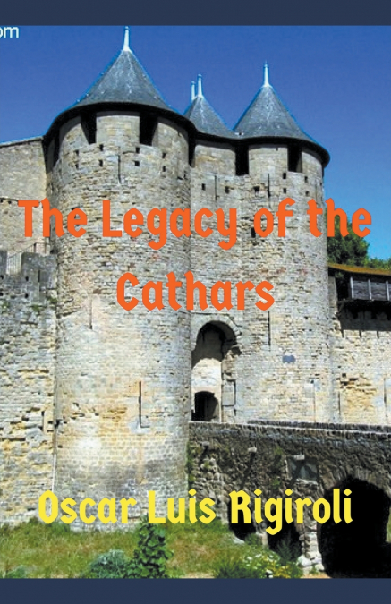 THE LEGACY OF THE CATHARS