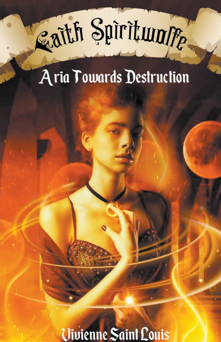 FAITH SPIRITWOLFE - ARIA TOWARDS DESTRUCTION